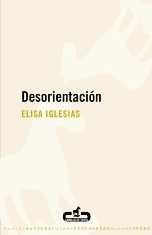 DESORIENTACION | 9788496594432 | IGLESIAS,ELISA | Libreria Geli - Librería Online de Girona - Comprar libros en catalán y castellano
