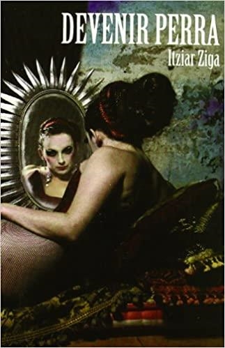 DEVENIR PERRA | 9788496614697 | ZIGA,ITZIAR | Libreria Geli - Librería Online de Girona - Comprar libros en catalán y castellano