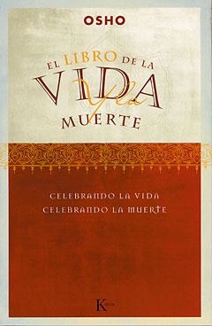 EL LIBRO DE LA VIDA Y LA MUERTE | 9788472455351 | OSHO | Llibreria Geli - Llibreria Online de Girona - Comprar llibres en català i castellà