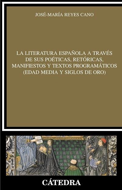 LA LITERATURA ESPAÑOLA A TRAVES DE SUS POETICAS,RETORICAS,MA | 9788437626390 | REYES CANO,JOSE MARIA | Llibreria Geli - Llibreria Online de Girona - Comprar llibres en català i castellà