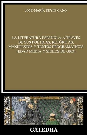 LA LITERATURA ESPAÑOLA A TRAVES DE SUS POETICAS,RETORICAS,MA | 9788437626390 | REYES CANO,JOSE MARIA | Libreria Geli - Librería Online de Girona - Comprar libros en catalán y castellano