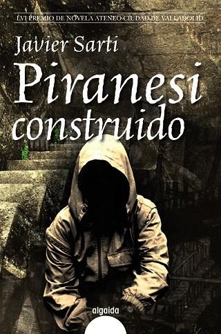 PIRANESI CONSTRUIDO | 9788498773644 | SARTI BARRACHINA,JAVIER | Libreria Geli - Librería Online de Girona - Comprar libros en catalán y castellano
