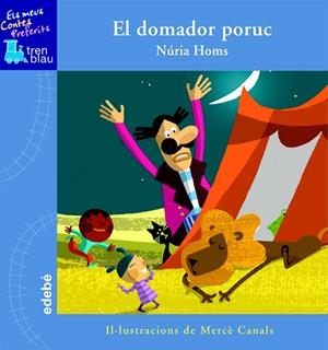 EL DOMADOR PORUC | 9788423695843 | HOMS,NURIA/CANALS,MERCE (IL) | Libreria Geli - Librería Online de Girona - Comprar libros en catalán y castellano