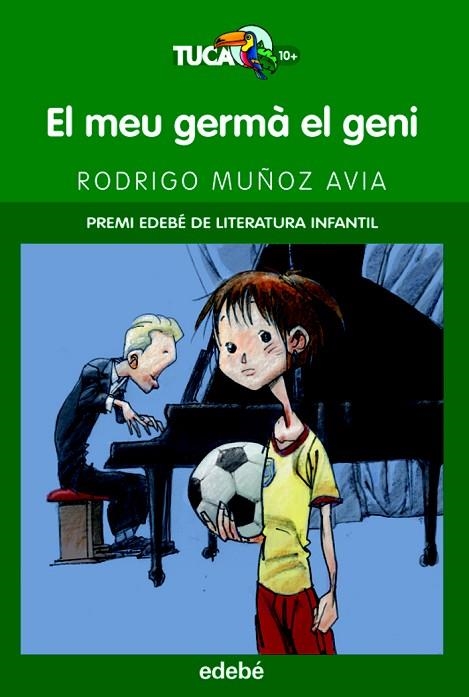 EL MEU GERMA EL GENI (PREMI EDEBE DE LITERATURA INFANTIL) | 9788423692361 | MUÑOZ AVIA,RODRIGO | Libreria Geli - Librería Online de Girona - Comprar libros en catalán y castellano
