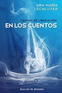 CAMINO DE LIBERACION EN LOS CUENTOS | 9788433023872 | SCHLUTER,ANA MARIA | Libreria Geli - Librería Online de Girona - Comprar libros en catalán y castellano