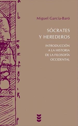 SOCRATES Y HEREDEROS.INTRODUCCION A LA HISTORIA DE LA... | 9788430117123 | GARCIA-BARO,MIGUEL | Libreria Geli - Librería Online de Girona - Comprar libros en catalán y castellano