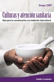 CULTURAS Y ATENCIÓN SANITARIA | 9788499210124 | RAGA GIMENO, FRANCISCO/FARRELL KANE, MARY/LLORENS CUBEDO, DÍDAC/ORTÍ TERUEL, ROBERTO/SÁNCHEZ LÓPEZ,  | Libreria Geli - Librería Online de Girona - Comprar libros en catalán y castellano