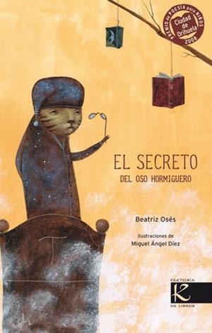 EL SECRETO DEL OSO HORMIGUERO | 9788484647300 | OSES,BEATRIZ/DIEZ,MIGUEL ANGEL | Llibreria Geli - Llibreria Online de Girona - Comprar llibres en català i castellà