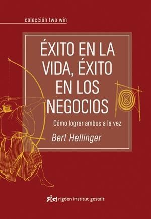 EXITO EN LA VIDA,EXITO EN LOS NEGOCIOS.COMO LOGRAR AMBOS A L | 9788493670689 | HELLINGER,BERT | Libreria Geli - Librería Online de Girona - Comprar libros en catalán y castellano