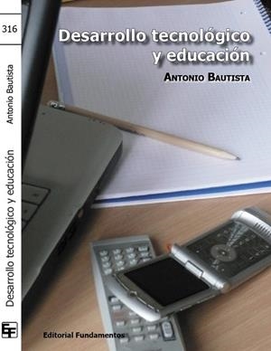 DESARROLLO TECNOLOGICO Y EDUCACION | 9788424512033 | BAUTISTA,ANTONIO | Llibreria Geli - Llibreria Online de Girona - Comprar llibres en català i castellà