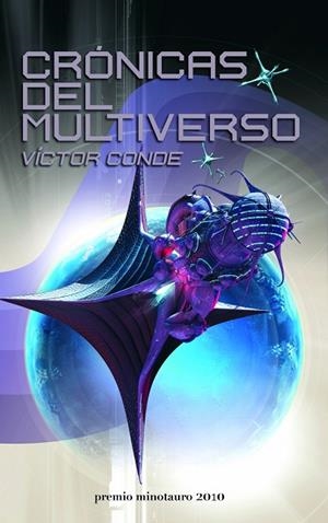 CRONICAS DEL MULTIVERSO (PREMIO MINOTAURO 2010) | 9788445077733 | CONDE,VICTOR | Libreria Geli - Librería Online de Girona - Comprar libros en catalán y castellano