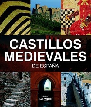 CASTILLOS MEDIEVALES DE ESPAÑA | 9788497856201 | AA. VV. | Libreria Geli - Librería Online de Girona - Comprar libros en catalán y castellano