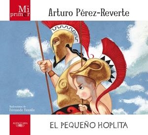 EL PEQUEÑO HOPLITA | 9788420405681 | PEREZ-REVERTE,ARTURO | Llibreria Geli - Llibreria Online de Girona - Comprar llibres en català i castellà