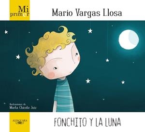 FONCHITO Y LA LUNA | 9788420405896 | VARGAS LLOSA,MARIO | Llibreria Geli - Llibreria Online de Girona - Comprar llibres en català i castellà