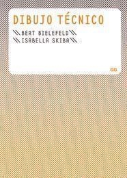 DIBUJO TECNICO | 9788425222955 | BIELEFELD,BERT/SKIBA,ISABELLA | Libreria Geli - Librería Online de Girona - Comprar libros en catalán y castellano