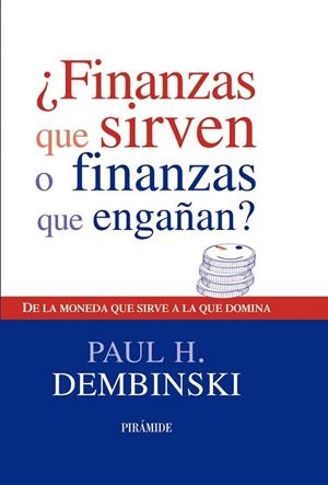 FINANZAS QUE SIRVEN O FINANZAS QUE ENGAÑAN? | 9788436823585 | DEMBINSKI,PAUL H. | Llibreria Geli - Llibreria Online de Girona - Comprar llibres en català i castellà