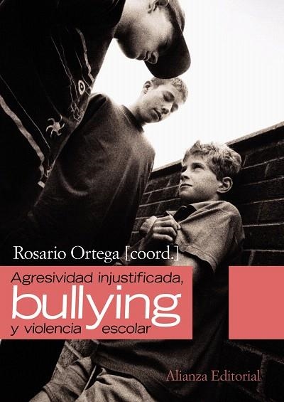 AGRESIVIDAD INJUSTIFICADA,BULLYING Y VIOLENCIA ESCOLAR | 9788420654614 | ORTEGA,ROSARIO (COORD.) | Llibreria Geli - Llibreria Online de Girona - Comprar llibres en català i castellà