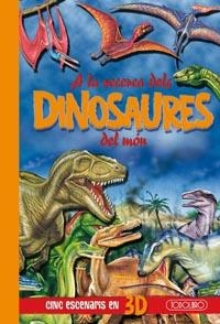A LA RECERCA DELS DINOSAURES DEL MON | 9788499130354 | A.A.V.V. | Libreria Geli - Librería Online de Girona - Comprar libros en catalán y castellano