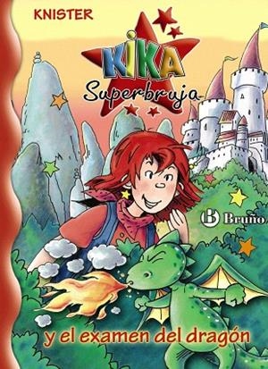 KIKA SUPERBRUJA Y EL EXAMEN DEL DRAGON | 9788421684337 | KNISTER | Libreria Geli - Librería Online de Girona - Comprar libros en catalán y castellano