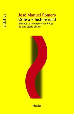 CRITICA E HISTORICIDAD | 9788425426452 | ROMERO,JOSE MANUEL | Libreria Geli - Librería Online de Girona - Comprar libros en catalán y castellano