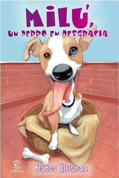 MILU,UN PERRO EN DESGRACIA | 9788467033069 | ALVAREZ,BLANCA | Libreria Geli - Librería Online de Girona - Comprar libros en catalán y castellano