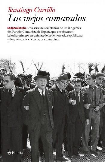LOS VIEJOS CAMARADAS | 9788408092803 | CARRILLO,SANTIAGO | Libreria Geli - Librería Online de Girona - Comprar libros en catalán y castellano