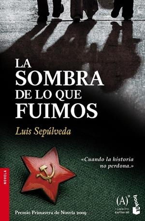 LA SOMBRA DE LO QUE FUIMOS | 9788467032857 | SEPULVEDA,LUIS | Llibreria Geli - Llibreria Online de Girona - Comprar llibres en català i castellà