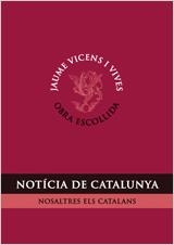 NOTICIA DE CATALUNYA | 9788431696580 | VICENS I VIVES,JAUME | Libreria Geli - Librería Online de Girona - Comprar libros en catalán y castellano