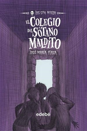 EL COLEGIO DEL SOTANO MALDITO | 9788423696260 | PLAZA,JOSE MARIA | Libreria Geli - Librería Online de Girona - Comprar libros en catalán y castellano