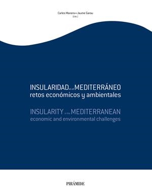 INSULARIDAD EN EL MEDITERRANEO RETOS ECONOMICOS Y AMBIENTALE | 9788436823646 | MANERA,CARLES/GARAU,JAUME | Llibreria Geli - Llibreria Online de Girona - Comprar llibres en català i castellà