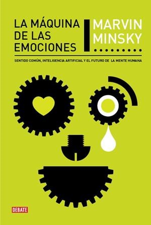 LA MAQUINA DE LAS EMOCIONES.SENTIDO COMUN,INTELIGENCIA ARTIF | 9788483068564 | MINSKY,MARVIN | Llibreria Geli - Llibreria Online de Girona - Comprar llibres en català i castellà
