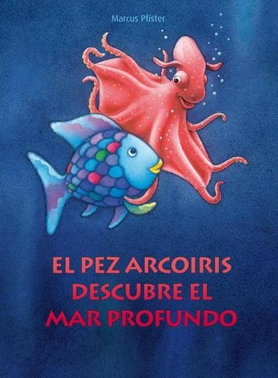 EL PEZ ARCOIRIS DESCUBRE EL MAR PROFUNDO | 9788448830670 | PFISTER,MARCUS | Libreria Geli - Librería Online de Girona - Comprar libros en catalán y castellano
