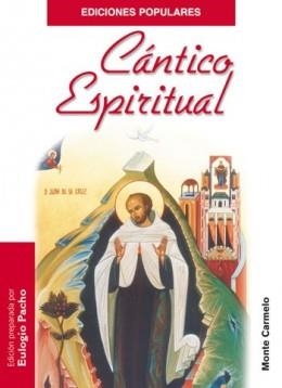 CANTICO ESPIRITUAL | 9788483532669 | PACHO,EULOGIO (EDICION PREPARADA POR...) | Libreria Geli - Librería Online de Girona - Comprar libros en catalán y castellano