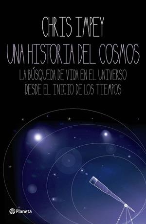 UNA HISTORIA DEL COSMOS | 9788408092827 | IMPEY,CHRIS | Libreria Geli - Librería Online de Girona - Comprar libros en catalán y castellano