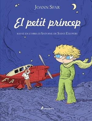 EL PETIT PRINCEP.BASAT EN L'OBRA D'ANTOINE DE SAINT-EXUPERY | 9788498382778 | SFAR,JOANN | Llibreria Geli - Llibreria Online de Girona - Comprar llibres en català i castellà
