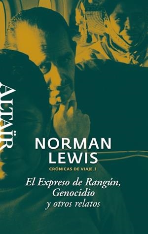 EL EXPRESO DE RANGUN,GENOCIDIO Y OTROS RELATOS. | 9788493755508 | LEWIS,NORMAN | Libreria Geli - Librería Online de Girona - Comprar libros en catalán y castellano
