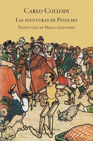 LAS AVENTURAS DE PINOCHO | 9788439722311 | COLLODI,CARLO | Libreria Geli - Librería Online de Girona - Comprar libros en catalán y castellano