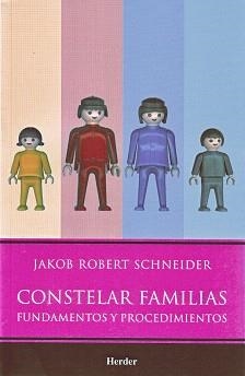 CONSTELAR FAMILIAS.FUNDAMENTOS Y PROCEDIMIENTOS | 9786077727033 | SCHNEIDER,JAKOB R. | Libreria Geli - Librería Online de Girona - Comprar libros en catalán y castellano