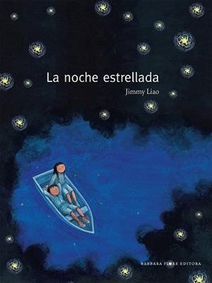 LA NOCHE ESTRELLADA | 9788493750626 | LIAO,JIMMY | Llibreria Geli - Llibreria Online de Girona - Comprar llibres en català i castellà