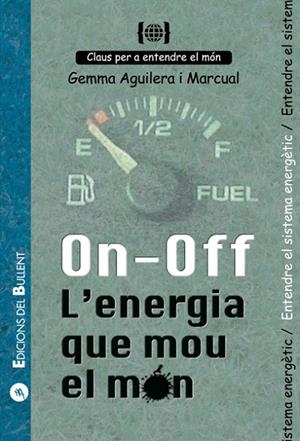 ON-OFF.L'ENERGIA QUE MOU EL MON | 9788499040349 | AGUILERA,GEMMA | Llibreria Geli - Llibreria Online de Girona - Comprar llibres en català i castellà