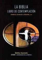 LA BIBLIA LIBRO DE CONTEMPLACION | 9788483532683 | CUARTAS LONDOÑO,ROMULO | Libreria Geli - Librería Online de Girona - Comprar libros en catalán y castellano