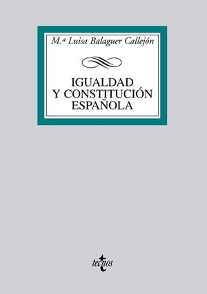 IGUALDAD Y CONSTITUCION ESPAÑOLA | 9788430950522 | BALAGUER,M.LUISA | Libreria Geli - Librería Online de Girona - Comprar libros en catalán y castellano