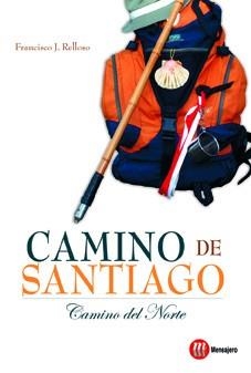 CAMINO DE SANTIAGO.CAMINO DEL NORTE | 9788427130968 | RELLOSO,FRANCISCO J. | Llibreria Geli - Llibreria Online de Girona - Comprar llibres en català i castellà
