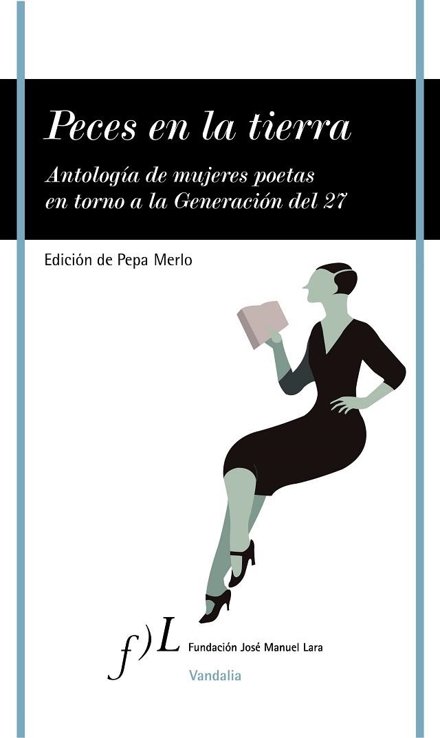 PECES EN LA TIERRA.ANTOLOGIA DE MUJERES POETAS EN TORNO A LA | 9788496824607 | MERLO,PEPA(ED) | Libreria Geli - Librería Online de Girona - Comprar libros en catalán y castellano
