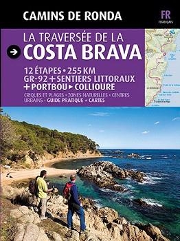 LA TRAVERSEE DE LA COSTA BRAVA(12 ETAPES.PORTBOU-COLLIOURE) | 9788484784203 | PUIG CASTELLANO, JORDI/LARA, SERGI | Llibreria Geli - Llibreria Online de Girona - Comprar llibres en català i castellà