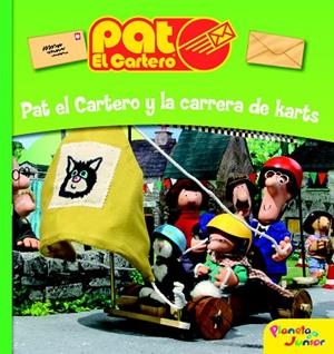 PAT EL CARTERO Y LA CARRERA DE KARTS | 9788408090144 | PAT EL CARTERO | Llibreria Geli - Llibreria Online de Girona - Comprar llibres en català i castellà