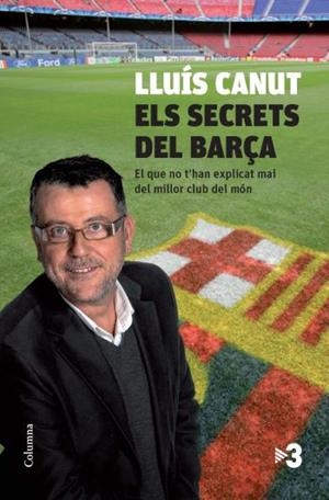 ELS SECRETS DEL BARÇA | 9788466412667 | CANUT,LLUIS | Libreria Geli - Librería Online de Girona - Comprar libros en catalán y castellano