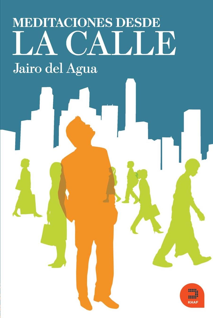 MEDITACIONES DESDE LA CALLE | 9788493761509 | DEL AGUA,JAIRO | Libreria Geli - Librería Online de Girona - Comprar libros en catalán y castellano