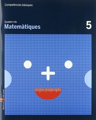 QUADERN DE MATEMATIQUES-5 | 9788447920617 | CARTE ITURBIDE,M.OLGA | Libreria Geli - Librería Online de Girona - Comprar libros en catalán y castellano