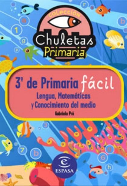 3º DE PRIMARIA FACIL.LENGUA,MATEMATICAS Y CONOCIMIENTO DEL M | 9788467032888 | PRO,GABRIELA | Libreria Geli - Librería Online de Girona - Comprar libros en catalán y castellano